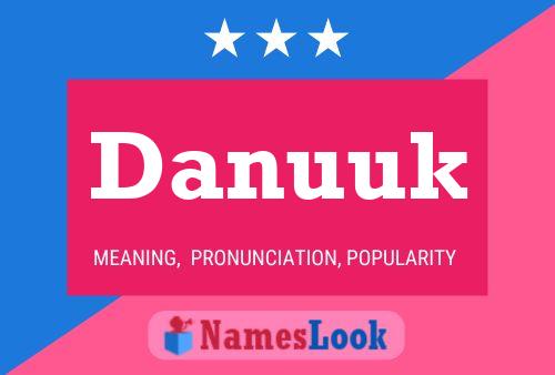 Póster del nombre Danuuk