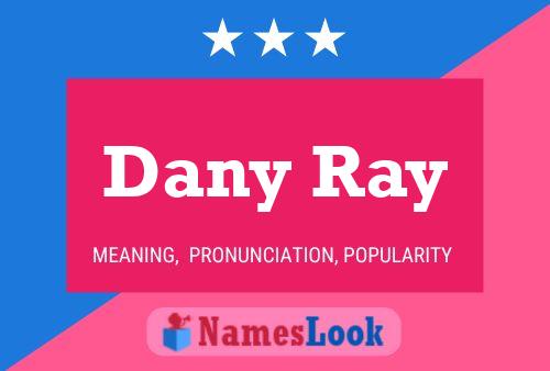 Póster del nombre Dany Ray