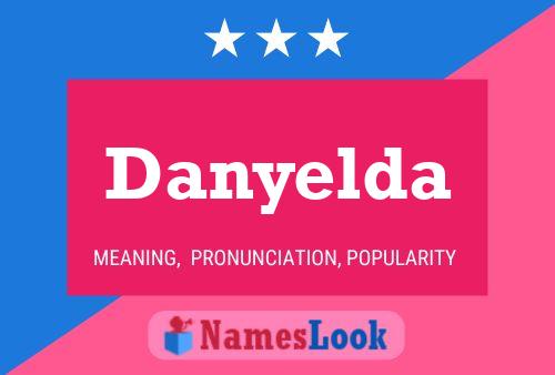 Póster del nombre Danyelda