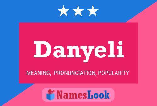 Póster del nombre Danyeli