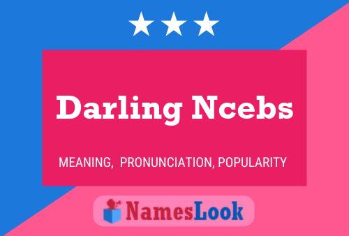 Póster del nombre Darling Ncebs