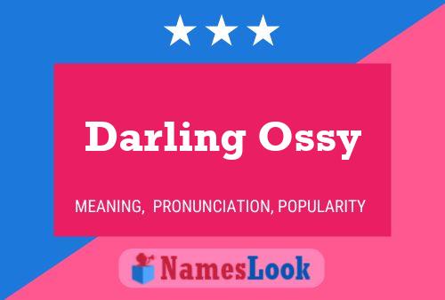 Póster del nombre Darling Ossy