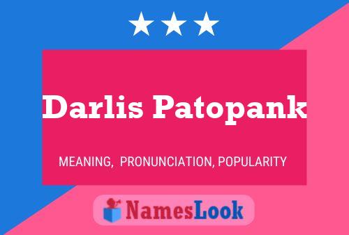 Póster del nombre Darlis Patopank