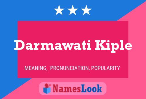 Póster del nombre Darmawati Kiple