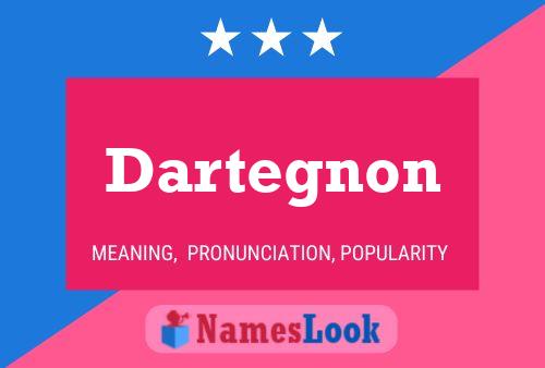 Póster del nombre Dartegnon