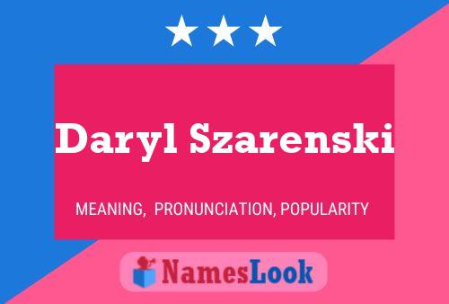 Póster del nombre Daryl Szarenski