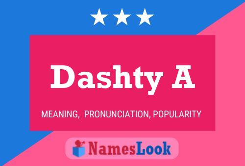 Póster del nombre Dashty A