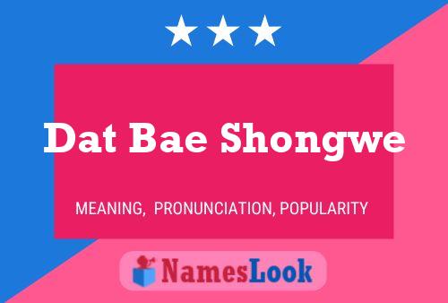 Póster del nombre Dat Bae Shongwe