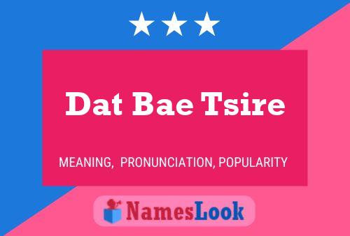 Póster del nombre Dat Bae Tsire