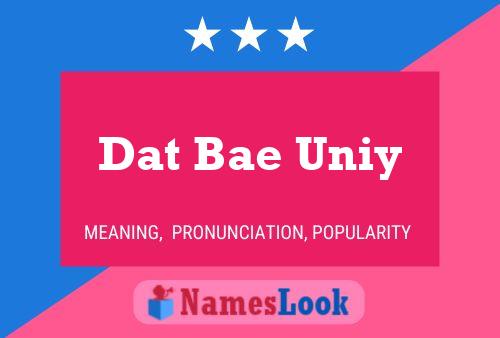 Póster del nombre Dat Bae Uniy