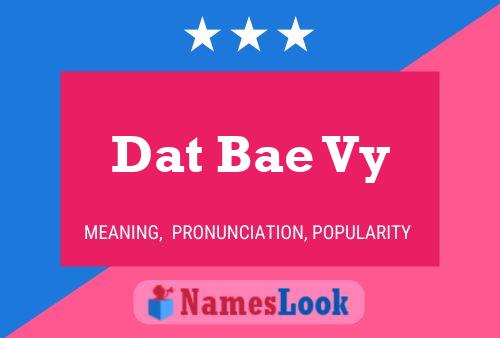 Póster del nombre Dat Bae Vy