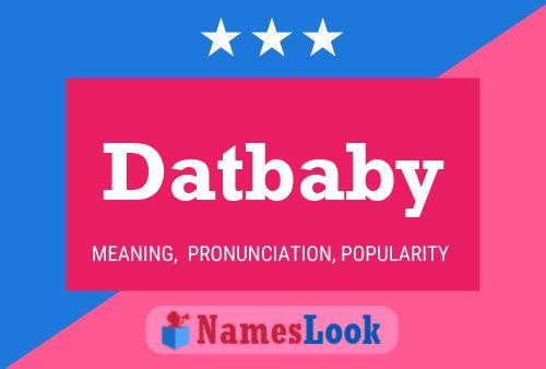 Póster del nombre Datbaby