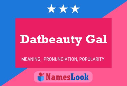 Póster del nombre Datbeauty Gal