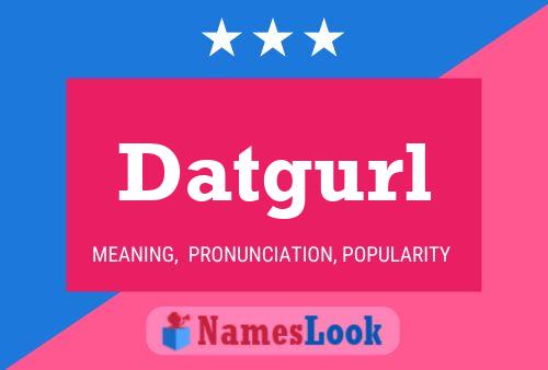 Póster del nombre Datgurl