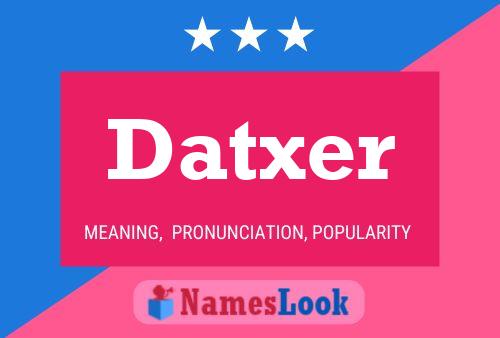 Póster del nombre Datxer