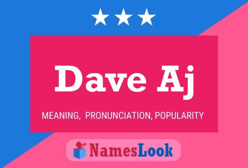 Póster del nombre Dave Aj