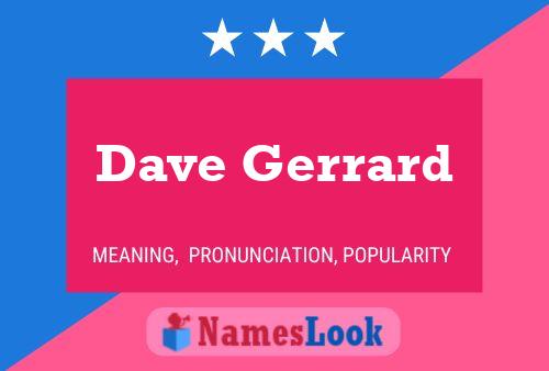 Póster del nombre Dave Gerrard