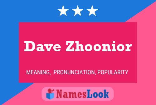 Póster del nombre Dave Zhoonior