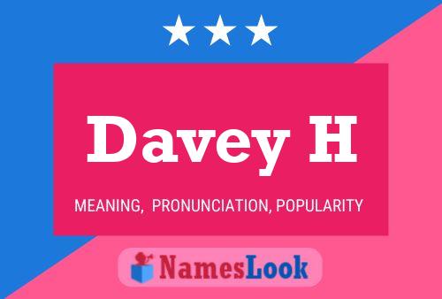 Póster del nombre Davey H