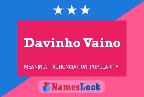 Póster del nombre Davinho Vaino