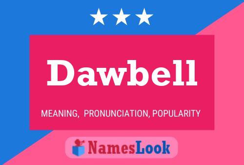 Póster del nombre Dawbell