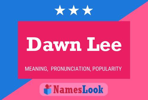 Póster del nombre Dawn Lee