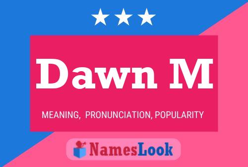 Póster del nombre Dawn M