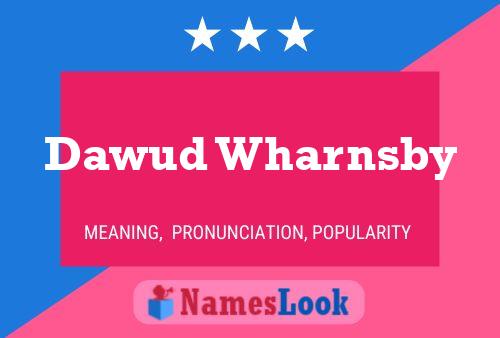 Póster del nombre Dawud Wharnsby