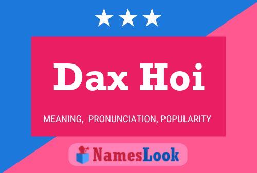 Póster del nombre Dax Hoi