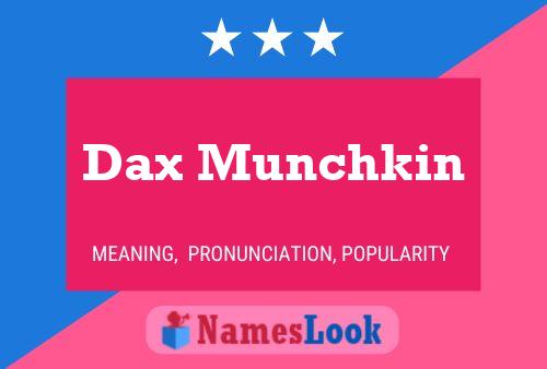 Póster del nombre Dax Munchkin