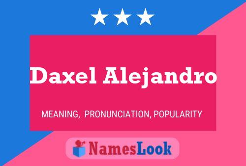 Póster del nombre Daxel Alejandro