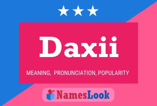 Póster del nombre Daxii