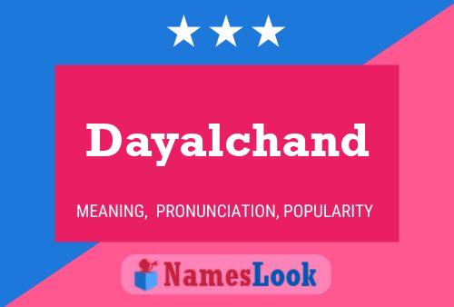 Póster del nombre Dayalchand