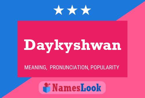 Póster del nombre Daykyshwan