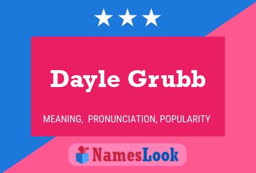 Póster del nombre Dayle Grubb