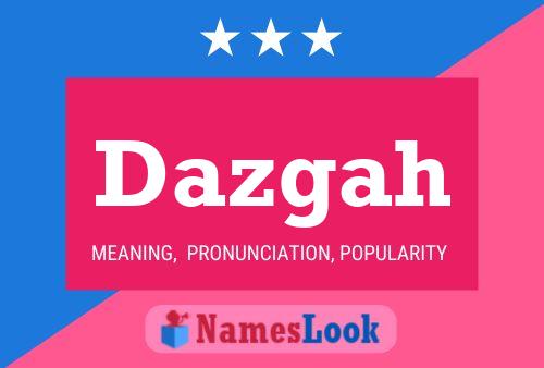 Póster del nombre Dazgah