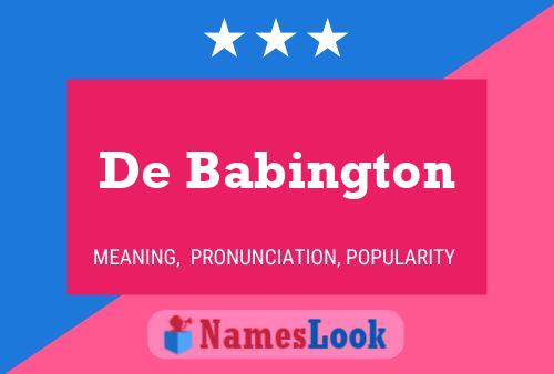 Póster del nombre De Babington