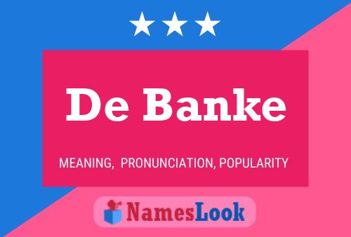 Póster del nombre De Banke