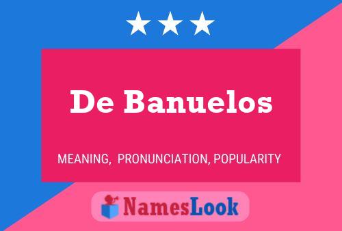 Póster del nombre De Banuelos