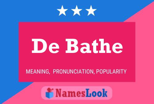 Póster del nombre De Bathe