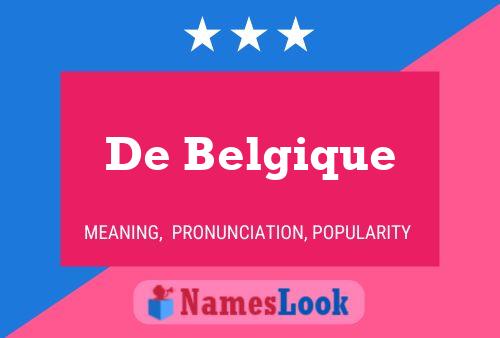 Póster del nombre De Belgique