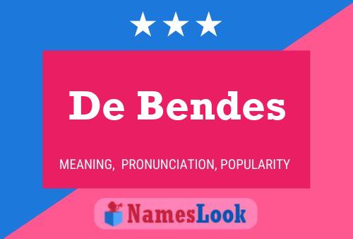 Póster del nombre De Bendes