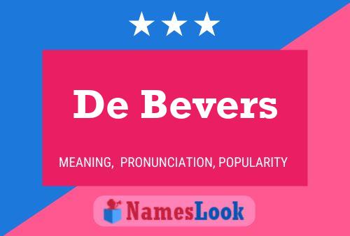 Póster del nombre De Bevers