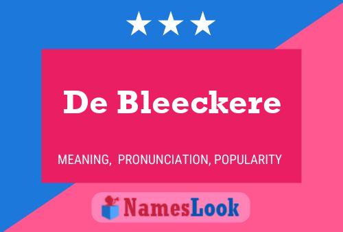 Póster del nombre De Bleeckere