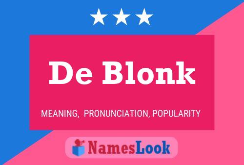 Póster del nombre De Blonk