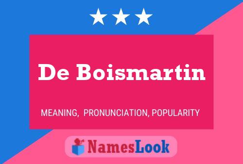 Póster del nombre De Boismartin