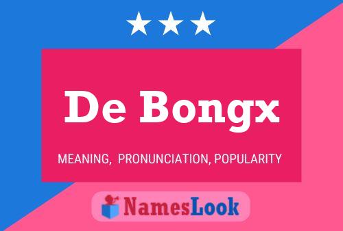 Póster del nombre De Bongx