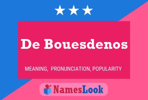 Póster del nombre De Bouesdenos