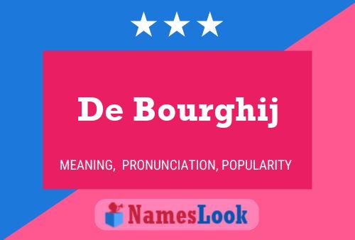 Póster del nombre De Bourghij