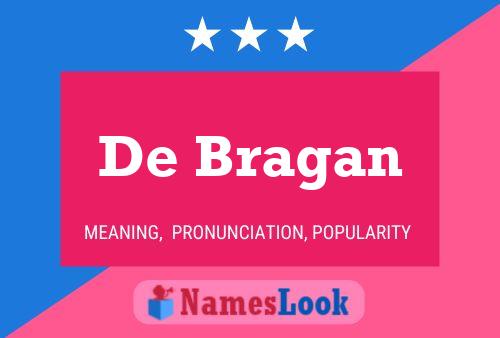 Póster del nombre De Bragan